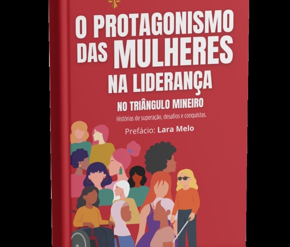 Lançamento do livro "Protagonismo das Mulheres na Liderança no Triângulo"Mineiro"